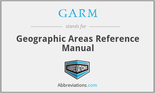 GARM - Geographic Areas Reference Manual