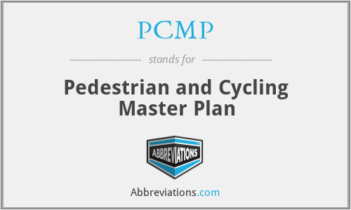 PCMP - Pedestrian and Cycling Master Plan