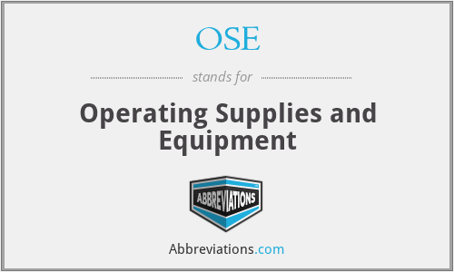 OSE - Operating Supplies and Equipment