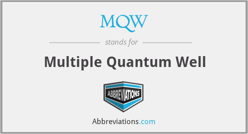 MQW - Multiple Quantum Well