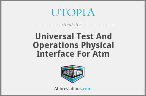UTOPIA - Universal Test And Operations Physical Interface For Atm