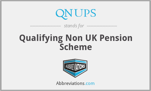 QNUPS - Qualifying Non UK Pension Scheme