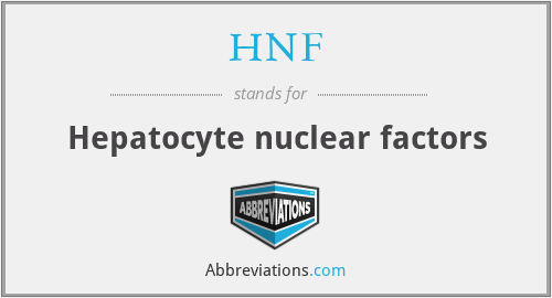HNF - Hepatocyte nuclear factors