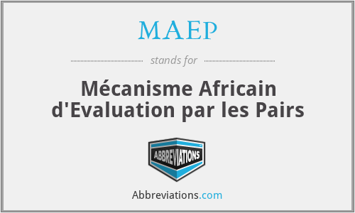 MAEP - Mécanisme Africain d'Evaluation par les Pairs