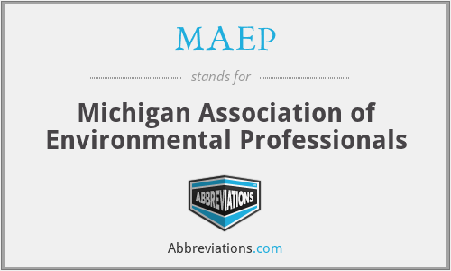 MAEP - Michigan Association of Environmental Professionals