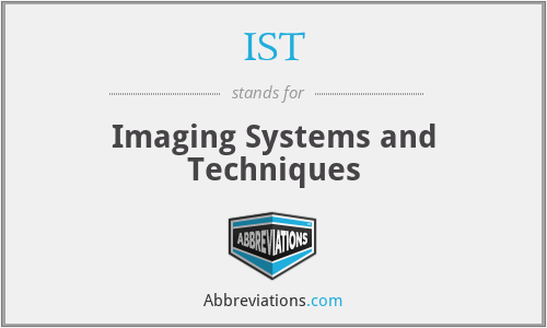 IST - Imaging Systems and Techniques