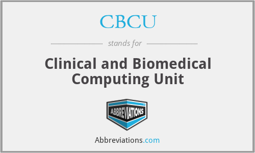 CBCU - Clinical and Biomedical Computing Unit