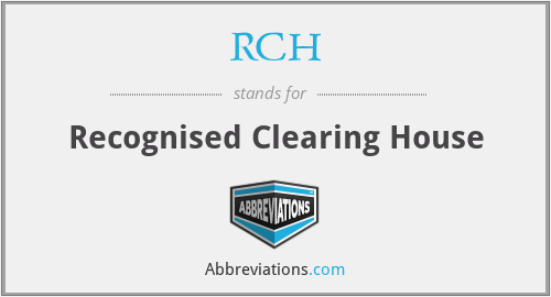 RCH - Recognised Clearing House