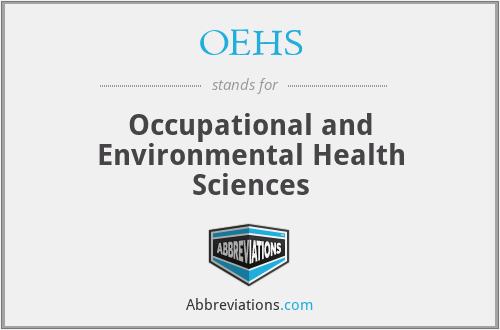 OEHS - Occupational and Environmental Health Sciences