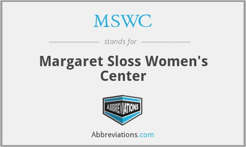 MSWC - Margaret Sloss Women's Center