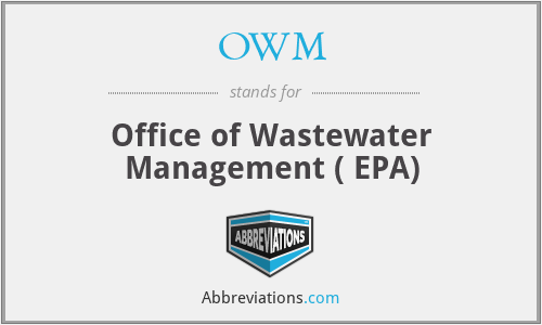 OWM - Office of Wastewater Management ( EPA)
