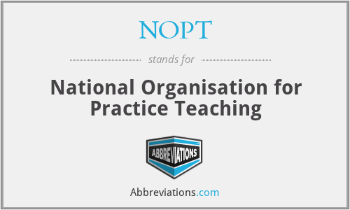 NOPT - National Organisation for Practice Teaching