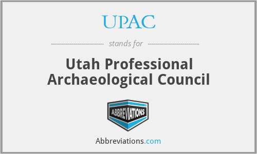 UPAC - Utah Professional Archaeological Council