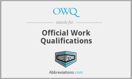 OWQ - Official Work Qualifications