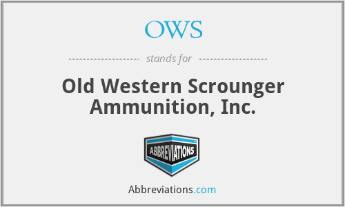 OWS - Old Western Scrounger Ammunition, Inc.