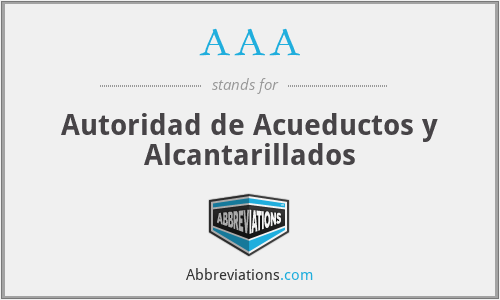 AAA - Autoridad de Acueductos y Alcantarillados