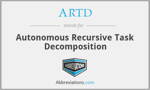 ARTD - Autonomous Recursive Task Decomposition