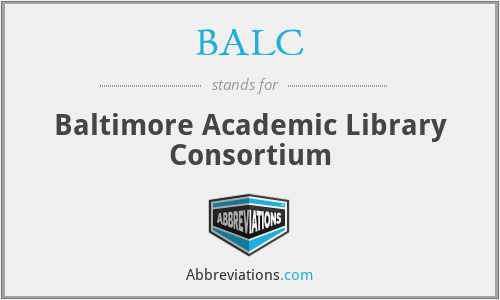 BALC - Baltimore Academic Library Consortium