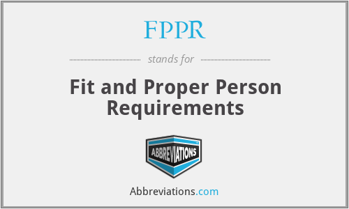FPPR - Fit and Proper Person Requirements