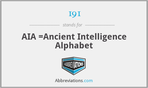 191 - AIA =Ancient Intelligence Alphabet