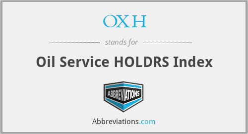OXH - Oil Service HOLDRS Index