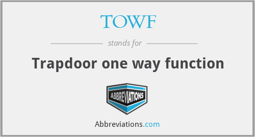 TOWF - Trapdoor one way function