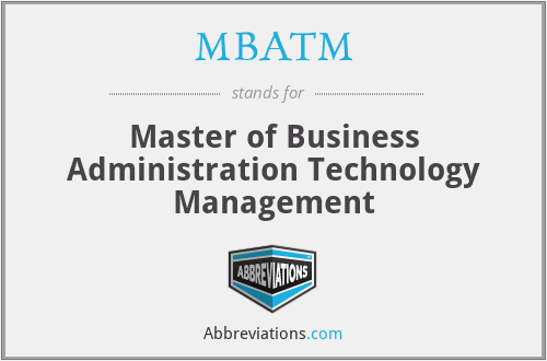 MBATM - Master of Business Administration Technology Management