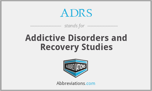 ADRS - Addictive Disorders and Recovery Studies