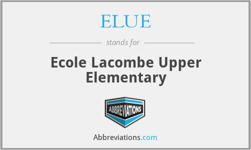 ELUE - Ecole Lacombe Upper Elementary