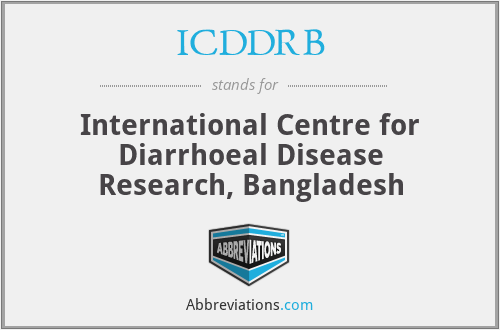 ICDDRB - International Centre for Diarrhoeal Disease Research, Bangladesh