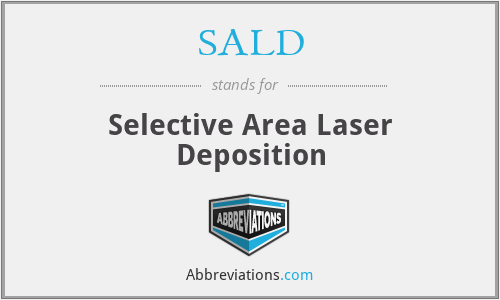 SALD - Selective Area Laser Deposition