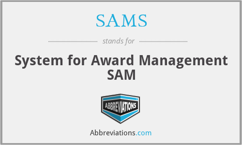 SAMS - System for Award Management SAM