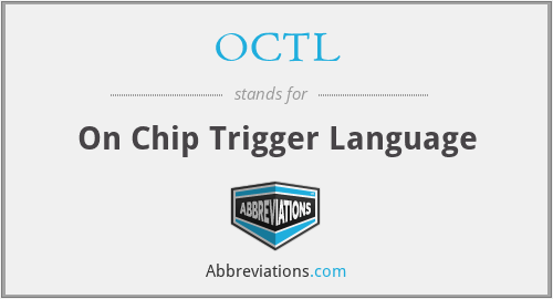 OCTL - On Chip Trigger Language