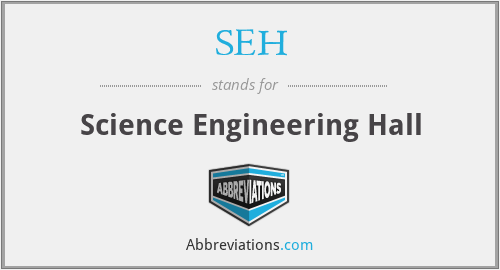 SEH - Science Engineering Hall
