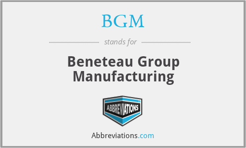 BGM - Beneteau Group Manufacturing
