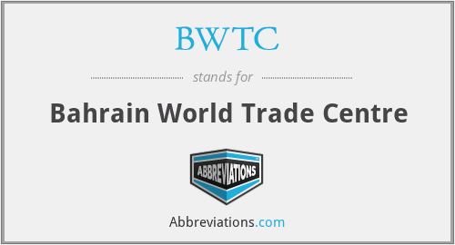 BWTC - Bahrain World Trade Centre