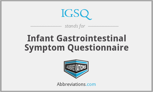 IGSQ - Infant Gastrointestinal Symptom Questionnaire