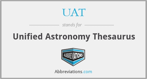 UAT - Unified Astronomy Thesaurus