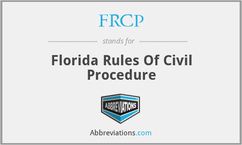 FRCP - Florida Rules Of Civil Procedure