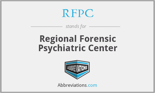 RFPC - Regional Forensic Psychiatric Center
