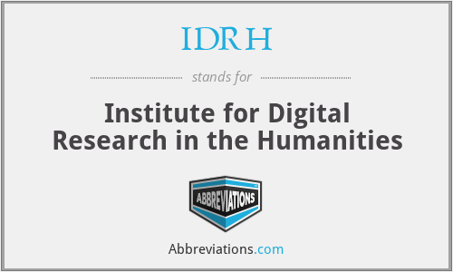 IDRH - Institute for Digital Research in the Humanities