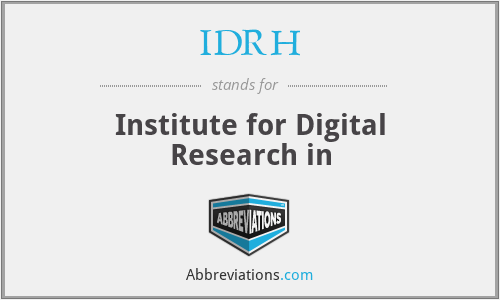 IDRH - Institute for Digital Research in
