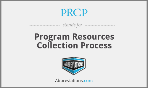 PRCP - Program Resources Collection Process