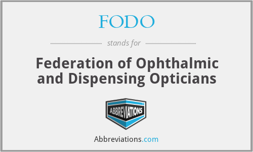 FODO - Federation of Ophthalmic and Dispensing Opticians