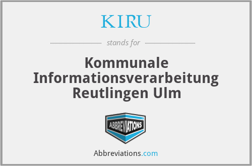 KIRU - Kommunale Informationsverarbeitung Reutlingen Ulm