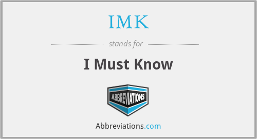 IMK - I Must Know