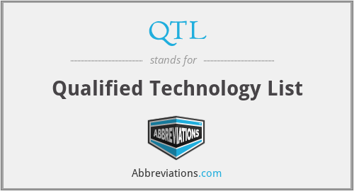 QTL - Qualified Technology List