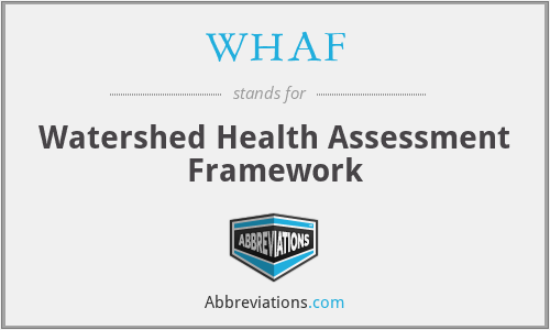 WHAF - Watershed Health Assessment Framework