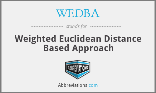 WEDBA - Weighted Euclidean Distance Based Approach