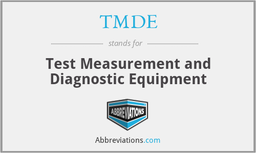 TMDE - Test Measurement and Diagnostic Equipment